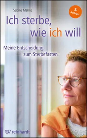 Mehne | Ich sterbe, wie ich will | Buch | 978-3-497-02886-3 | www.sack.de