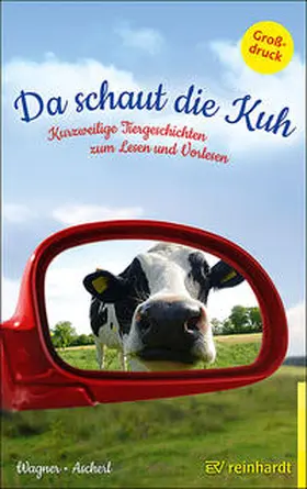 Wagner / Ascherl | Da schaut die Kuh | Buch | 978-3-497-02900-6 | www.sack.de