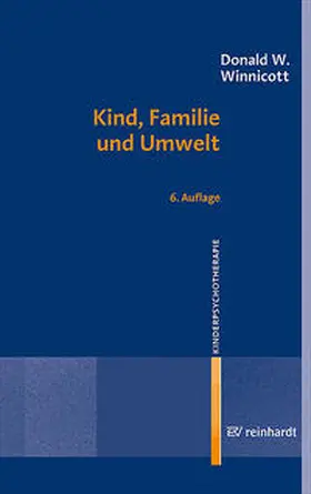 Winnicott |  Kind, Familie und Umwelt | Buch |  Sack Fachmedien