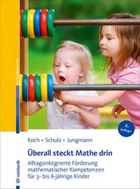 Koch / Schulz / Jungmann | Überall steckt Mathe drin | Buch | 978-3-497-02951-8 | www.sack.de