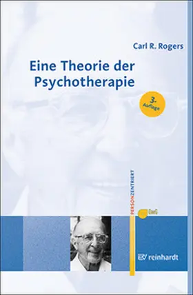 Rogers |  Eine Theorie der Psychotherapie, der Persönlichkeit und der zwischenmenschlichen Beziehungen | Buch |  Sack Fachmedien