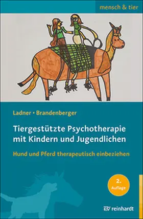 Ladner / Brandenberger |  Tiergestützte Psychotherapie mit Kindern und Jugendlichen | Buch |  Sack Fachmedien