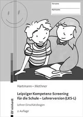 Hartmann / Methner |  Leipziger Kompetenz-Screening für die Schule - Lehrerversion (LKS-L) | Buch |  Sack Fachmedien