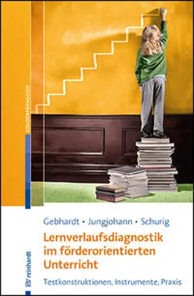 Gebhardt / Jungjohann / Schurig |  Lernverlaufsdiagnostik im förderorientierten Unterricht | Buch |  Sack Fachmedien