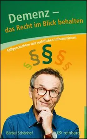 Schönhof | Demenz – Das Recht im Blick behalten | Buch | 978-3-497-03064-4 | www.sack.de