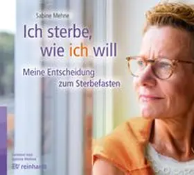 Mehne |  Ich sterbe, wie ich will (Hörbuch) | Sonstiges |  Sack Fachmedien
