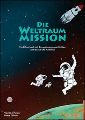 Schneider |  Die Weltraum-Mission | Buch |  Sack Fachmedien