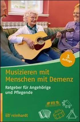 Bayerische Staatsministerium für Gesundheit und Pflege | Musizieren mit Menschen mit Demenz | Buch | 978-3-497-03122-1 | www.sack.de