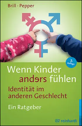 Brill / Pepper |  Wenn Kinder anders fühlen - Identität im anderen Geschlecht | Buch |  Sack Fachmedien