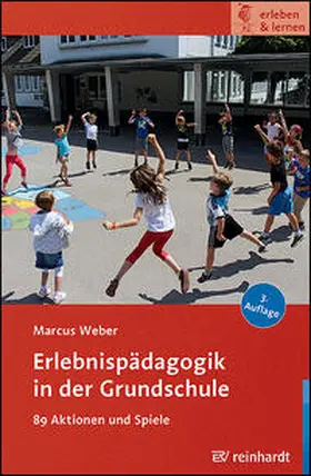 Weber / Michl / Fengler |  Erlebnispädagogik in der Grundschule | Buch |  Sack Fachmedien