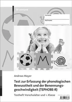 Mayer |  Test zur Erfassung der phonologischen Bewusstheit und der Benennungsgeschwindigkeit (TEPHOBE-R) | Buch |  Sack Fachmedien