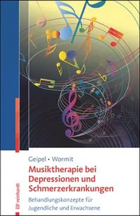 Geipel / Wormit |  Musiktherapie bei Depressionen und Schmerzerkrankungen | Buch |  Sack Fachmedien