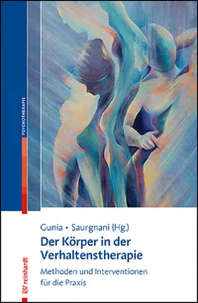 Gunia / Saurgnani |  Der Körper in der Verhaltenstherapie | Buch |  Sack Fachmedien