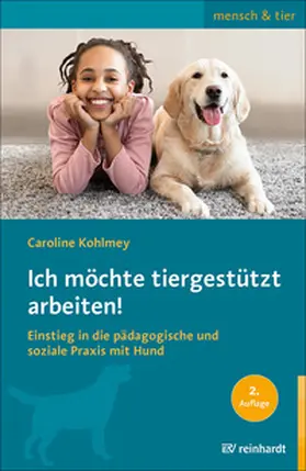 Kohlmey |  Ich möchte tiergestützt arbeiten! | Buch |  Sack Fachmedien