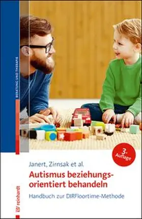 Janert / Zirnsak / Acerbi |  Autismus beziehungsorientiert behandeln | Buch |  Sack Fachmedien
