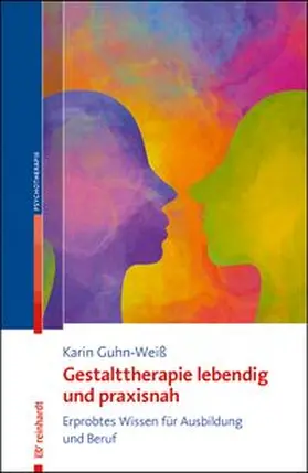Guhn-Weiß | Gestalttherapie lebendig und praxisnah | Buch | 978-3-497-03383-6 | www.sack.de