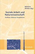 Behnisch / Winkler |  Soziale Arbeit und Naturwissenschaft | eBook | Sack Fachmedien