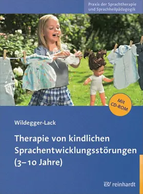Wildegger-Lack |  Therapie von kindlichen Sprachentwicklungsstörungen (3-10 Jahre) | eBook | Sack Fachmedien