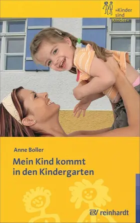 Boller |  Mein Kind kommt in den Kindergarten | eBook | Sack Fachmedien