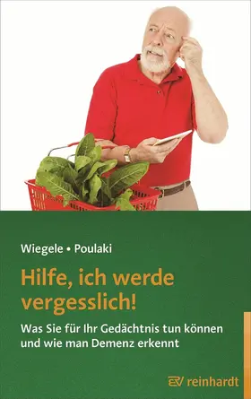 Wiegele / Poulaki |  Hilfe, ich werde vergesslich! | eBook | Sack Fachmedien