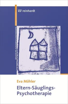 Möhler |  Eltern-Säuglings-Psychotherapie | eBook | Sack Fachmedien