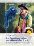 Schilling / Muderer |  Der Clown in der sozialen und pädagogischen Arbeit | eBook | Sack Fachmedien