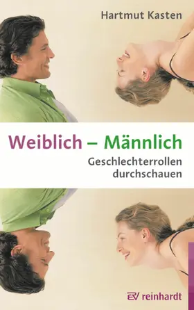 Kasten |  Weiblich - Männlich | eBook | Sack Fachmedien