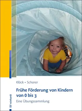Klöck / Schorer |  Frühe Förderung von Kindern von 0 bis 3 | eBook | Sack Fachmedien