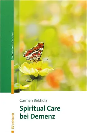 Birkholz |  Spiritual Care bei Demenz | eBook | Sack Fachmedien