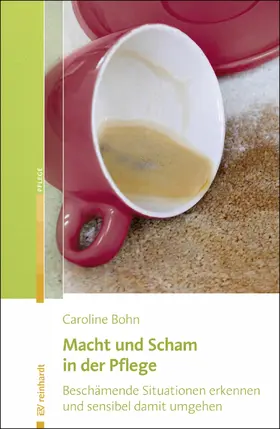 Bohn |  Macht und Scham in der Pflege | eBook | Sack Fachmedien