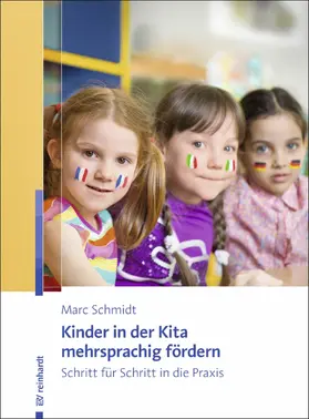Schmidt |  Kinder in der Kita mehrsprachig fördern | eBook | Sack Fachmedien