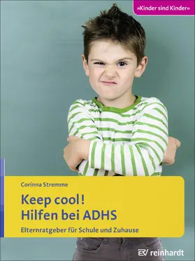 Stremme |  Keep cool! Hilfen bei ADHS | eBook | Sack Fachmedien