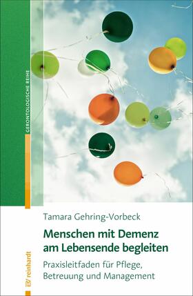 Gehring-Vorbeck |  Menschen mit Demenz am Lebensende begleiten | eBook | Sack Fachmedien