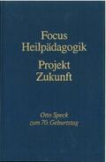 Opp / Peterander |  Focus Heilpädagogik - Projekt Zukunft | eBook | Sack Fachmedien