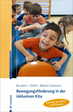 Beudels / Diehl / Böcker-Giannini |  Bewegungsförderung in der inklusiven Kita | eBook | Sack Fachmedien