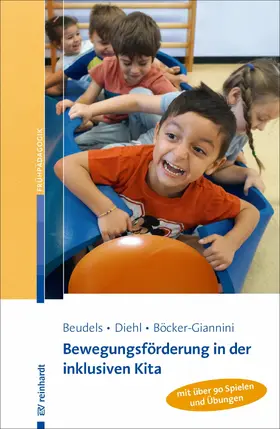 Beudels / Diehl / Böcker-Giannini |  Bewegungsförderung in der inklusiven Kita | eBook | Sack Fachmedien