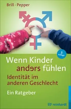 Brill / Pepper |  Wenn Kinder anders fühlen - Identität im anderen Geschlecht | eBook | Sack Fachmedien