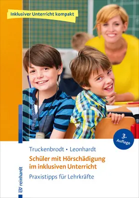 Truckenbrodt / Leonhardt |  Schüler mit Hörschädigung im inklusiven Unterricht | eBook | Sack Fachmedien