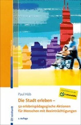 Häb | Die Stadt erleben - 50 erlebnispädagogische Aktionen für Menschen mit Beeinträchtigungen | E-Book | www.sack.de