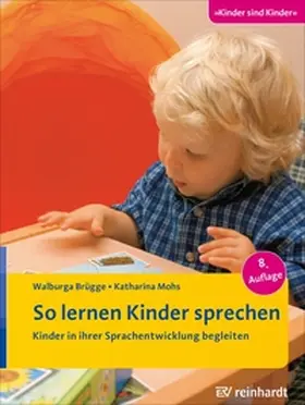 Brügge / Mohs |  So lernen Kinder sprechen | eBook | Sack Fachmedien