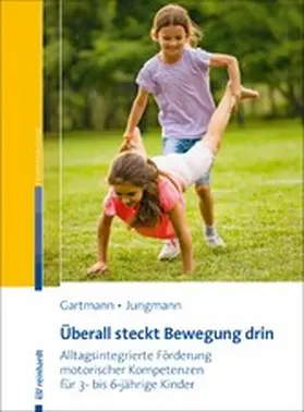 Gartmann / Jungmann |  Überall steckt Bewegung drin | eBook | Sack Fachmedien