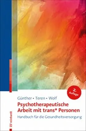 Günther / Teren / Wolf |  Psychotherapeutische Arbeit mit trans* Personen | eBook | Sack Fachmedien