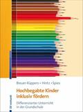 Breuer-Küppers / Hintz / Spies |  Hochbegabte Kinder inklusiv fördern | eBook | Sack Fachmedien