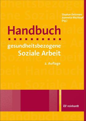 Bischkopf / Dettmers | Handbuch gesundheitsbezogene Soziale Arbeit | E-Book | sack.de