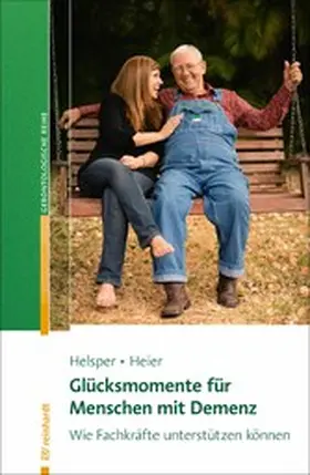 Helsper / Heier |  Glücksmomente für Menschen mit Demenz | eBook | Sack Fachmedien