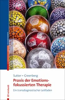 Sutter / Greenberg |  Praxis der Emotionsfokussierten Therapie | eBook | Sack Fachmedien