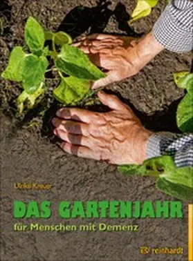 Kreuer |  Das Gartenjahr für Menschen mit Demenz | eBook | Sack Fachmedien