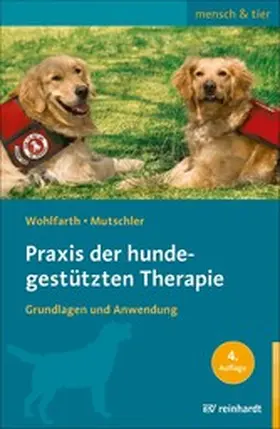 Wohlfarth / Mutschler |  Praxis der hundegestützten Therapie | eBook | Sack Fachmedien