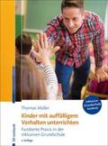 Müller |  Kinder mit auffälligem Verhalten unterrichten | eBook | Sack Fachmedien