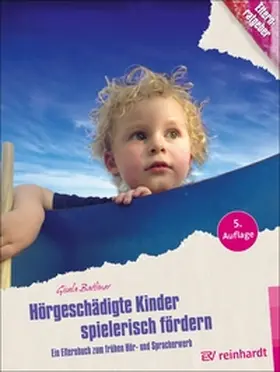 Batliner |  Hörgeschädigte Kinder spielerisch fördern | eBook | Sack Fachmedien